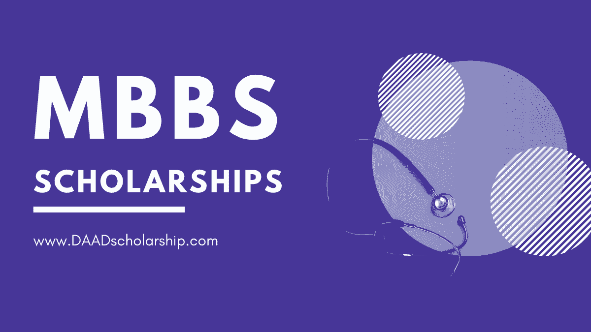Medical (MBBS) Scholarships 2022-2023 Opening & Closing Dates