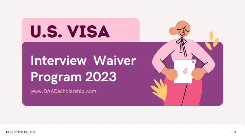 Get U.S. VISA Without Interview 2023 - U.S. VISA Interview Waiver Program