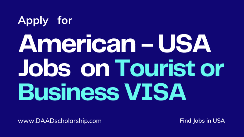 Apply for American (US) Jobs on Tourist or Business VISA in 2023