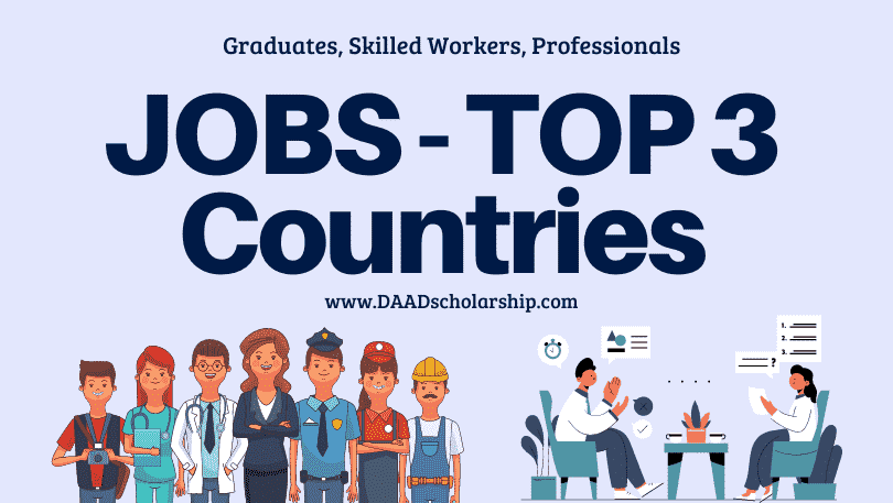Top 3 Countries Offering Jobs for Skilled Workers, Graduates, and Professionals