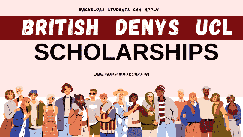 Denys Holland Scholarships 2024 Offering £9,000year at British UCL
