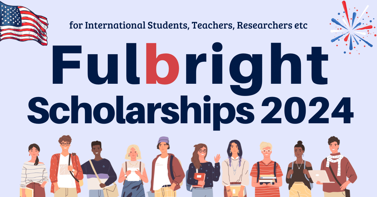 Fulbright Scholarship Projects 2025 for Students, Researchers, Travelers