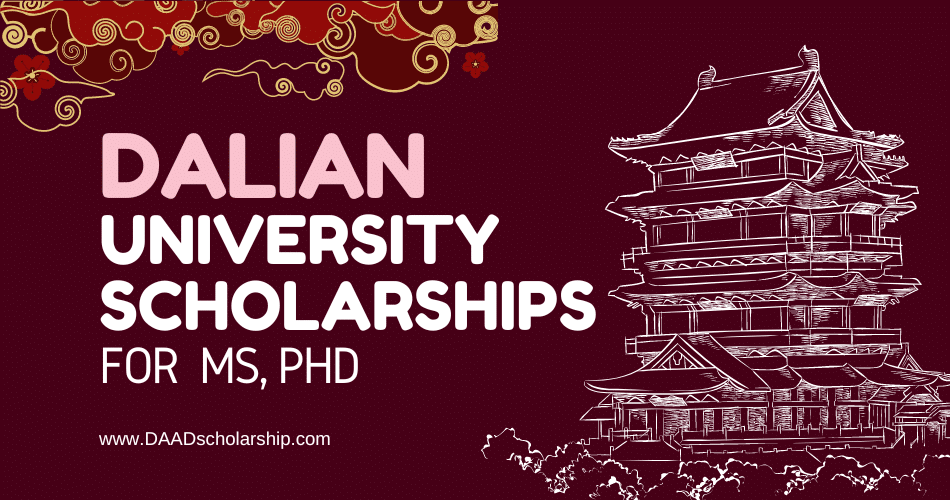 Dalian University of Technology Scholarships 2024 for MS and PhD in China