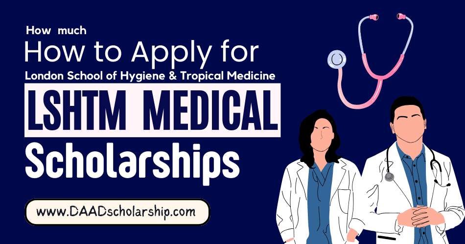 LSHTM Fund Scholarship 2024-25 for Medical Studies