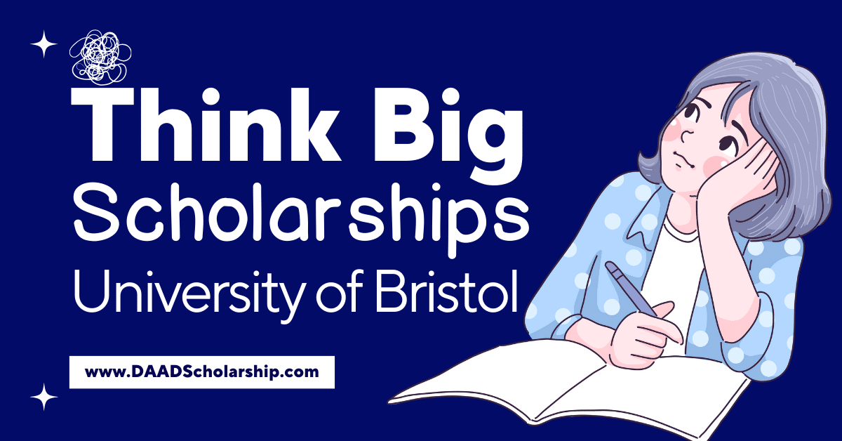 Think Big Scholarships 2024 at University of Bristol