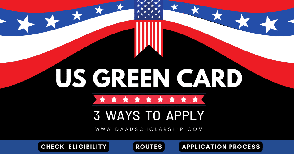 USA Green Card 2024, Eligibility, Routes, Application Guidance