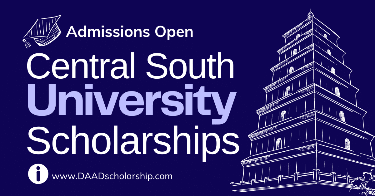 Central South University Scholarships 2024 for International Students
