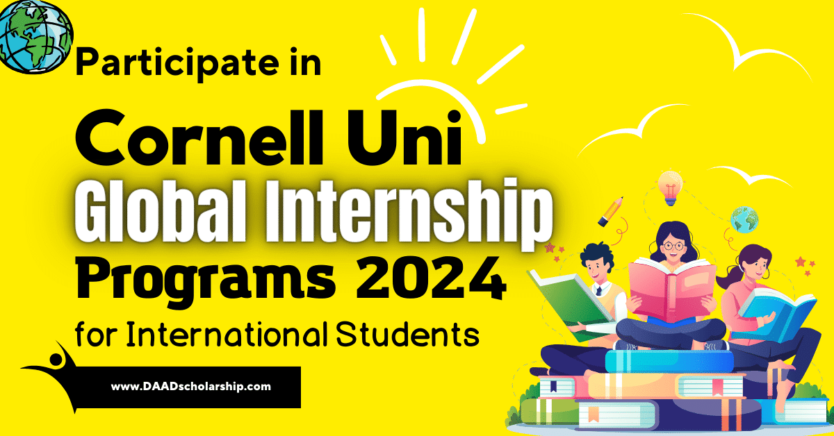 Cornell University Global Internship Programs 2024