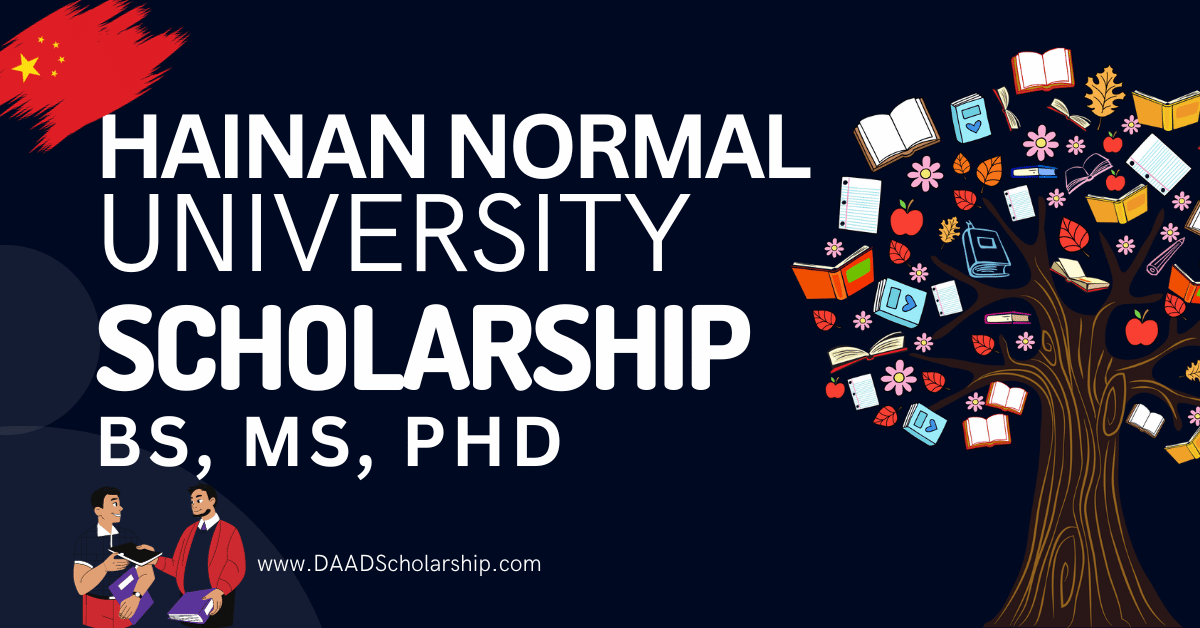 Hainan Normal University Scholarships 2024 for BS, MS, PhD