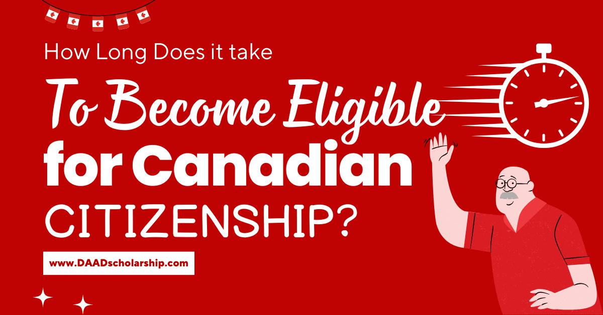 How Long Does it Take To Become Eligible for Canadian Citizenship