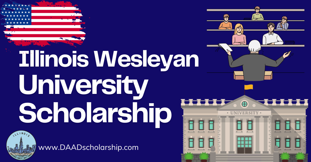 Illinois Wesleyan University Merit & Presidential Scholarship 2024 for International Students