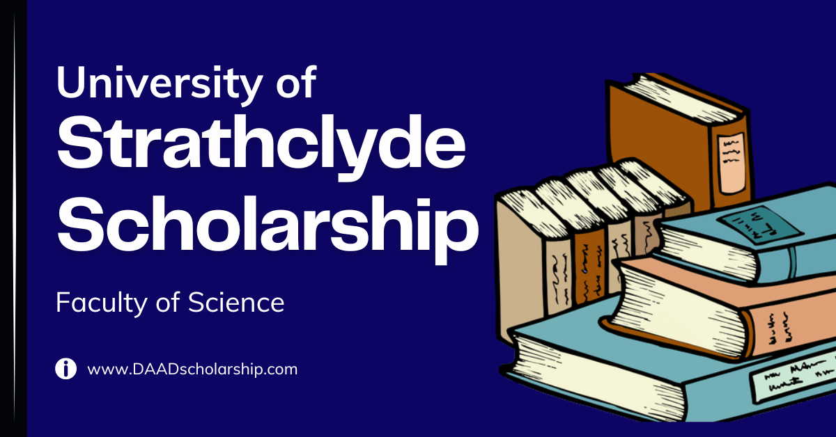 University of Strathclyde Scholarships 2024 in Faculty of Science