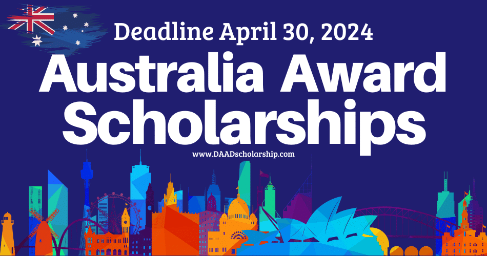 Australia Awards Scholarships 2025 - Deadline April 30, 2024