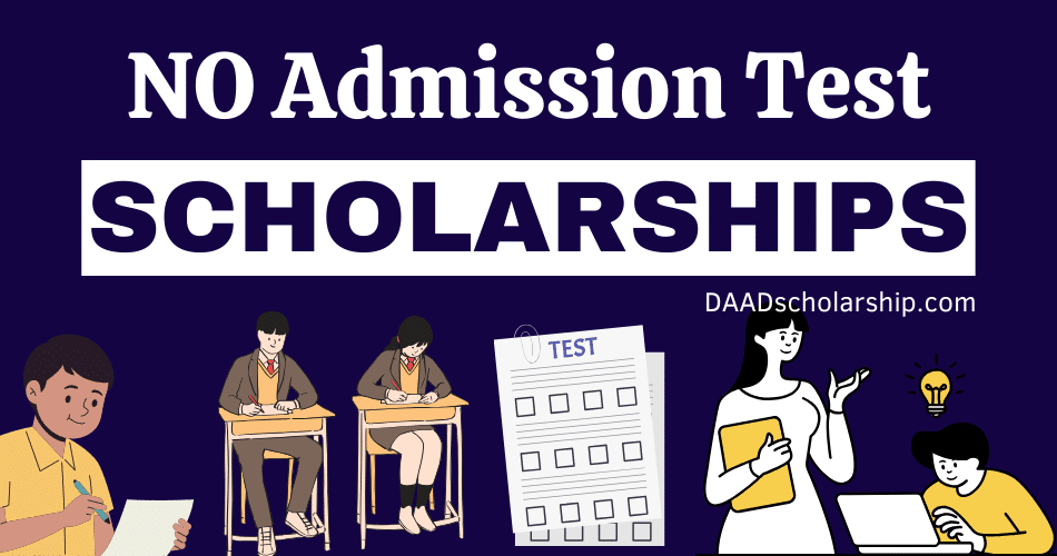 Fully-funded Scholarships 2024 Without Admission Test Requirements