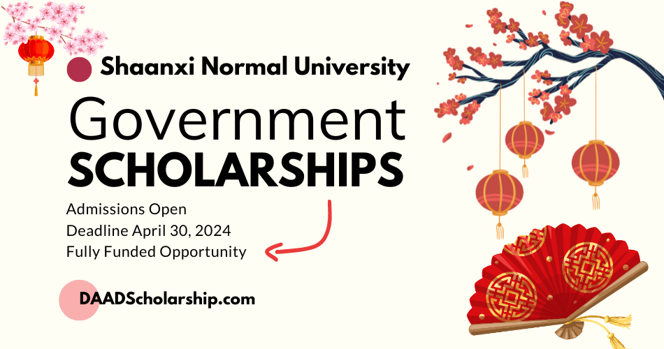 Shaanxi Normal University Xian Government Scholarships 2024