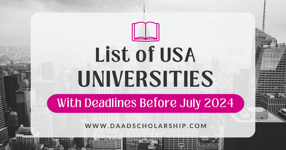 List of US Universities Approaching Deadlines Before July 15, 2024