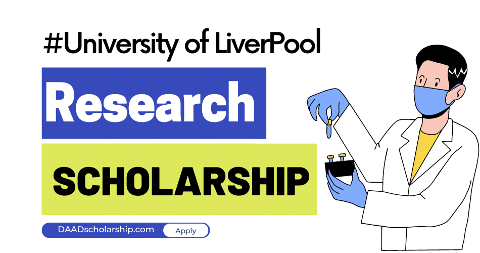 PhD Scholarship 2024 at University of Liverpool With Research Area Engineering and Planning