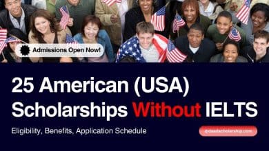 Top 25 American Scholarships Without IELTS Requirement Benefits, Eligibility, and Application Schedules